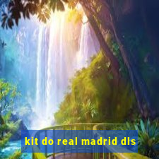 kit do real madrid dls